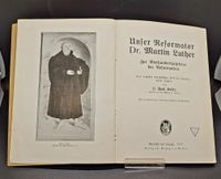 Unser Reformator Dr. Martin Luther Kaiser, D. Paul Verlag: Verlag von Velhagen &amp; Klasing, Bielefeld und Leipzig, 1917